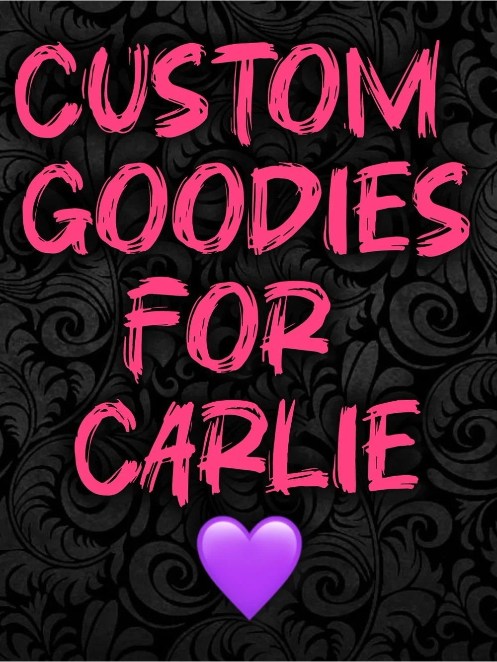 Custom Goodies for Carlie 👽💜